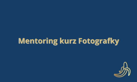 Mentoring kurz Fotografky